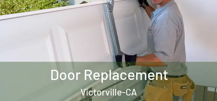  Door Replacement Victorville-CA