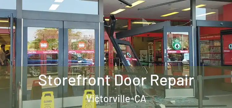  Storefront Door Repair Victorville-CA